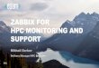 Mikhail Serkov - Zabbix for HPC Cluster Support | ZabConf2016