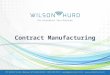 Wilson Hurd Contract Manufacturing Power Point