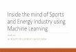 Inside the mind of Sports and Energy Industry through Machine Learning - Igor Ilić
