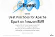 AWS re:Invent 2016: Best Practices for Apache Spark on Amazon EMR (BDM301)