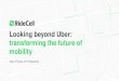 Beyond Uber: RideCell Transforming the Future of Mobility