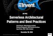 AWS re:Invent 2016: [JK REPEAT] Serverless Architectural Patterns and Best Practices (JKT401)