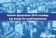 Gartner Symposium 2016 Roundup: Key Trends for Small Businesses