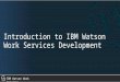 IBM Watson Work Services Development