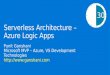 Serverless Architecture - Azure Logic apps