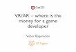 VR & AR – where is the money for a game developer