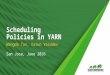 Scheduling Policies in YARN