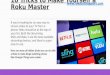 10 tricks to make yourself a roku master