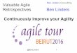 Valuable Agile Retrospectives: Continuously Improve your Agility - Agile Tour Beirut 2016 - Ben Linders