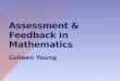 Assessment & Feedback in Mathematics Colleen Young