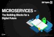 Microservices: The Building Blocks for a Digital Future
