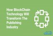 How BlockChain Technology Will Transform The Publishing Industry