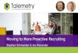 Moving to a More Proactive Recruiting Model with Talemetry