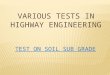 Various Tests in Highway Engineering