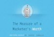 The Measure of a Marketer's Worth
