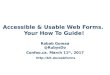 Accessible & Usable Web Forms. Your How To Guide!