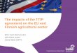 The impacts of the TTIP agreement on the EU and Finnish agricultural sector