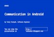Communication in android