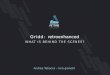 "Gridd: Retroenhanced" - what is behind the scenes? - Andrea Tabacco, Lara Gianotti - Codemotion Milan 2016