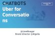 Chatbots: It's like Uber for Conversations