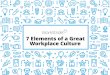 7 Elements of a Great Workplace Culture