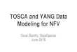 Summit 16: Open-O Mini-Summit - TOSCA and YANG Data Modeling for NFV