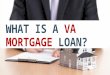 What is a VA Mortgage Loan?