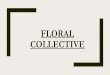 Floral Collective