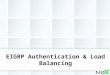 EIGRP Authentication & Load Balancing