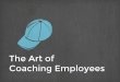 The Art of Coaching Employees - Part 2