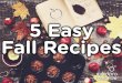 Five Easy Fall Recipes