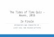 The Tides of Time Quiz - Finals - Waves, 2016