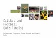 Cricket and football quiz(finals)