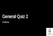 General quiz 2 prelims
