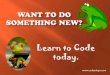 Want to do something new? - Learn to Code