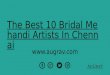 The best 10 bridal mehandi artists in chennai