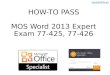 How to pass MOS 2013 Word Expert Exams 77-425 & 77-426