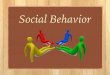 Social Behavior Part 1