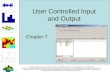 Chapter 7 - User Controlled Input and Output