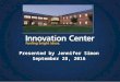 Innovation Center Realtors Presentation 9 28 16