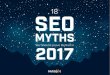SEO MYTHS - 2017