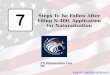 7 Steps To Be Follow After Filing N-400, Application For Naturalization