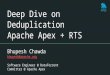 Deep dive of Deduplication using Apache Apex and RTS
