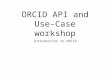 ORCID API and use-case workshop