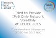 Tried to Provide IPv6 Only Network Stealthily at CEDEC 2015