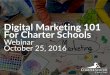 Digital Marketing 101 for Charter Schools Webinar
