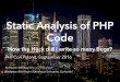 PHPcon Poland - Static Analysis of PHP Code – How the Heck did I write so many Bugs?