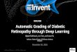 AWS re:Invent 2016: Automatic Grading of Diabetic Retinopathy through Deep Learning (MAC403)