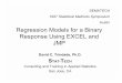 Regression Models for a Binary Response Using EXCEL and JMP