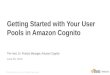 Getting Started with your User Pools in Amazon Cognito - AWS June 2016 Webinar Series